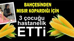 3 ÇOCUĞU HASTANELİK ETTİ