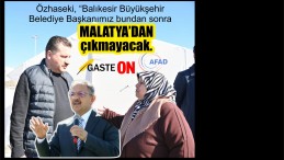 ÖZHASEKİ: MALATYA’DAN ÇIKMAYACAK