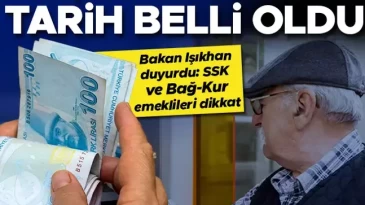 SSK ve Bağ-Kur emeklileri dikkat! Bakan Işıkhan duyurdu: Maaş farkı ödemeleri için tarih belli oldu