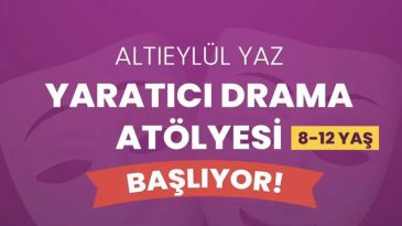 ALTIEYLÜL’DE DRAMA ATÖLYESİ 10 TEMMUZ 28 AĞUSTOS TARİHLERİNDE HASAN CAN KÜLTÜR MERKEZİ’NDE