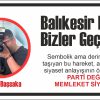 BALIKESİR KALICI, BİZLER GEÇİCİYİZ…