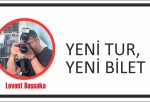 YENİ TUR, YENİ BİLET