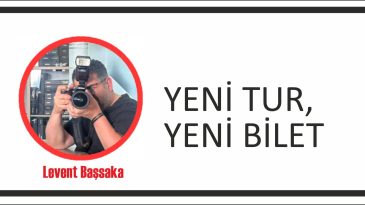 YENİ TUR, YENİ BİLET