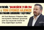 AYDEMİR: “BALIKESİR’DE 21 BİN 284 YENİ ÜYEMİZİ AİLEMİZE KATMANIN GURURUNU YAŞIYORUZ”