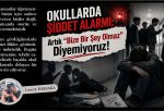Okullarda Şiddet Alarmı: Artık “Bize Bir Şey Olmaz” Diyemiyoruz!
