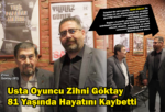 Usta oyuncu Zihni Göktay hayatını kaybetti