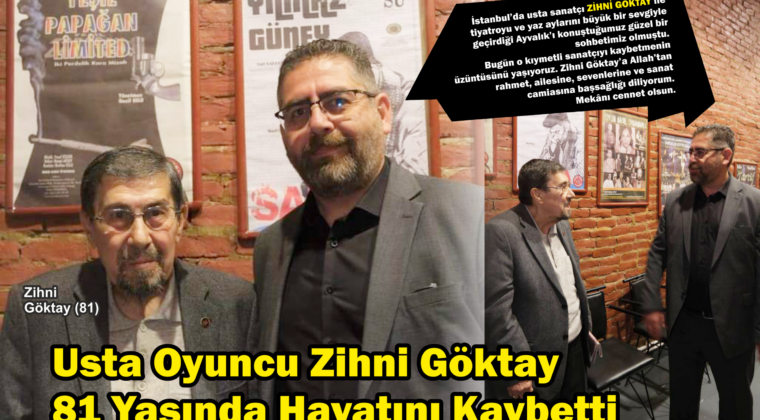 Usta oyuncu Zihni Göktay hayatını kaybetti