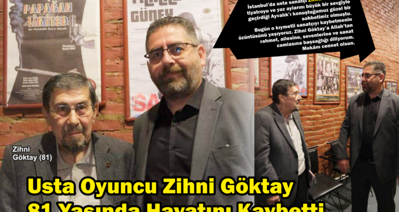Usta oyuncu Zihni Göktay hayatını kaybetti