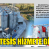 Üreticinin Emeğini Koruyacak Dev Tesis Hizmete Girdi