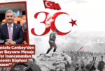 “Mustafa Canbey’den Zafer Bayramı Mesajı: ‘Zafer İnancımızdan Kimsenin Şüphesi Olmasın’”