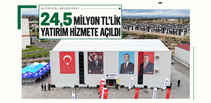 ALTIEYLÜL’ÜN ARAÇ BAKIM VE ONARIM TESİSİ HİZMETE AÇILDI